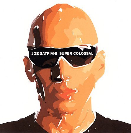 Joe Satriani - SUPER COLOSSAL | CD