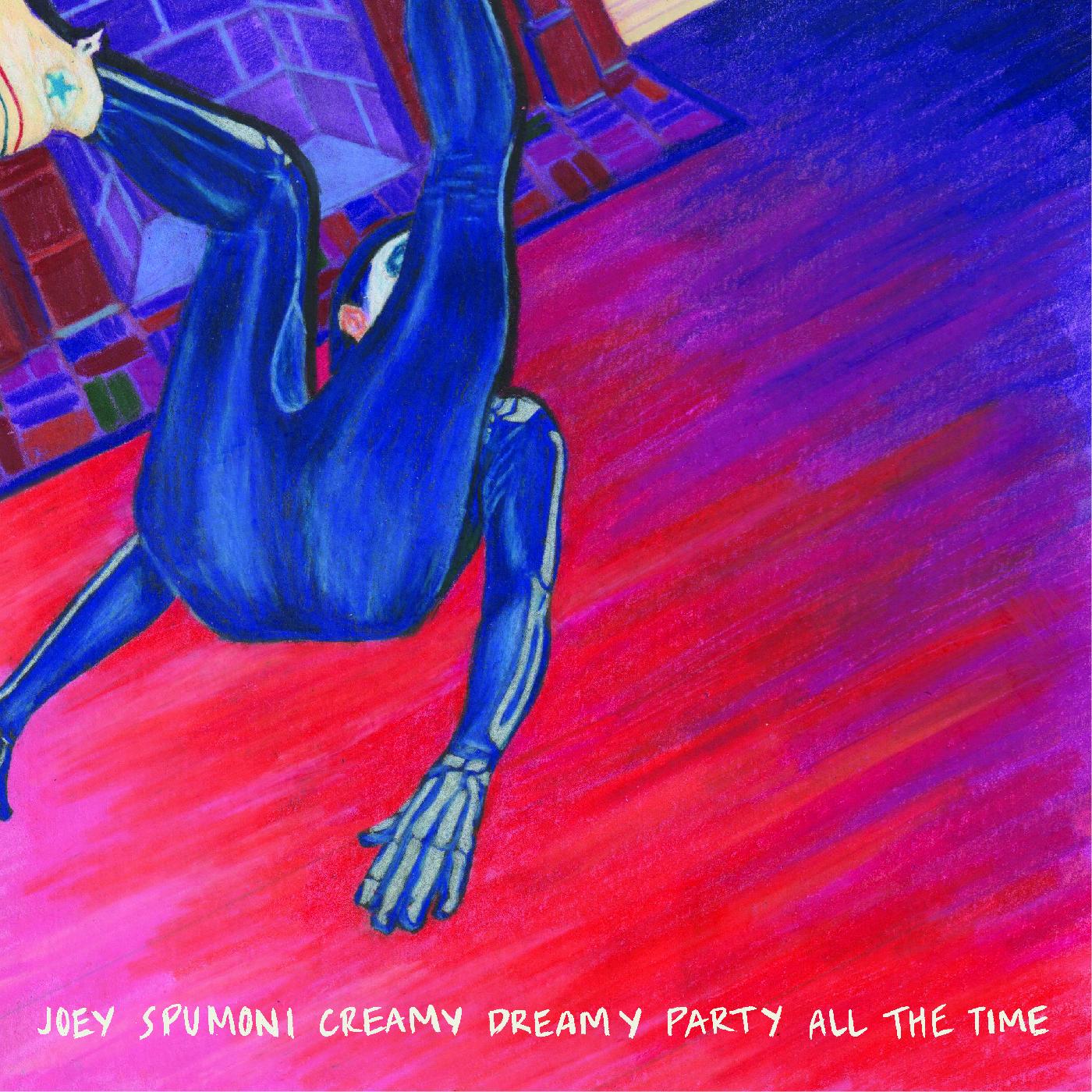 Joey Nebulous - Joey Spumoni Creamy Dreamy Party All The Time | Vinyl