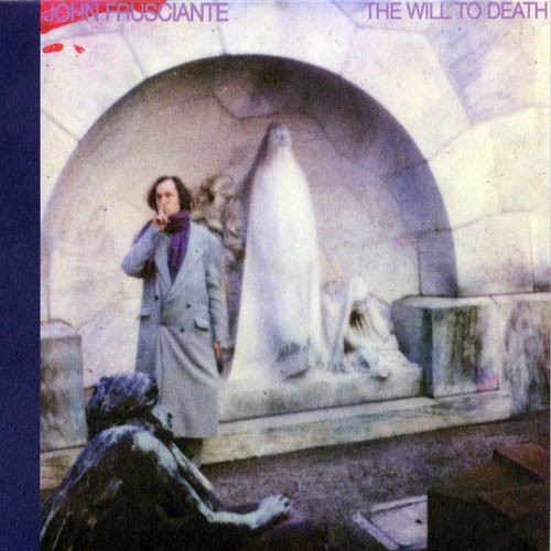 John Frusciante - Will to Death (150 Gram Vinyl) | Vinyl