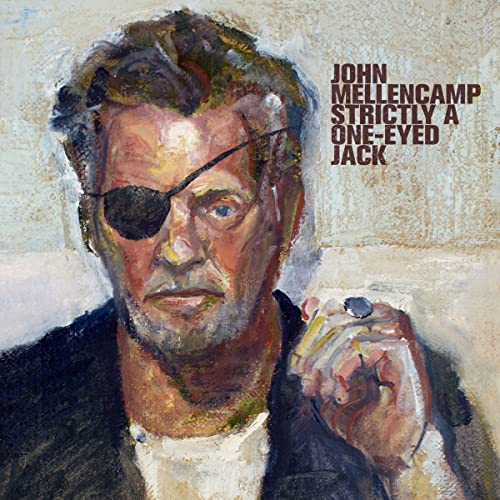 John Mellencamp - Strictly A One-Eyed Jack [LP] | Vinyl