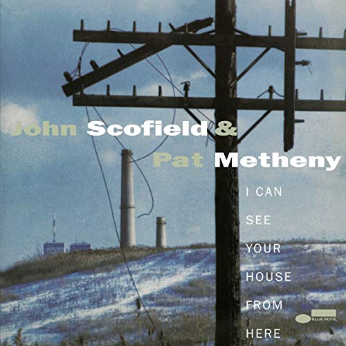 John Scofield & Pat Metheny - I Can See Your House From Here (Blue Note Tone Poet Series) [2 LP] | Vinyl