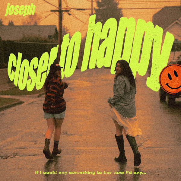Joseph | Closer To Happy (Indie Exclusive) [Black Vinyl] | Vinyl