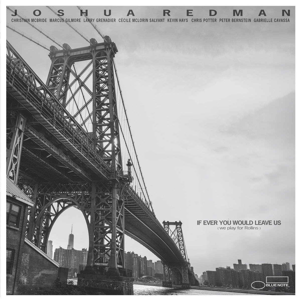 Joshua Redman - If Ever You Would Leave Us (We Play For Rollins) | CD