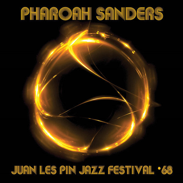 PHAROAH SANDERS - Juan Les Pin Jazz Festival '68 | CD