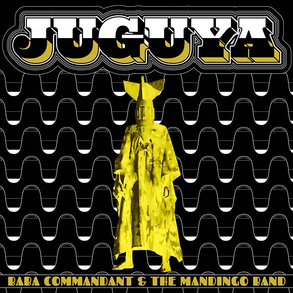 BABA COMMANDANT AND THE MANDINGO BAND - Juguya | CD
