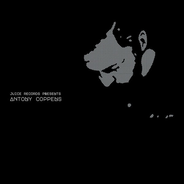 ANTONY COPPENS - Juice Records Presents Antony Coppens | Vinyl