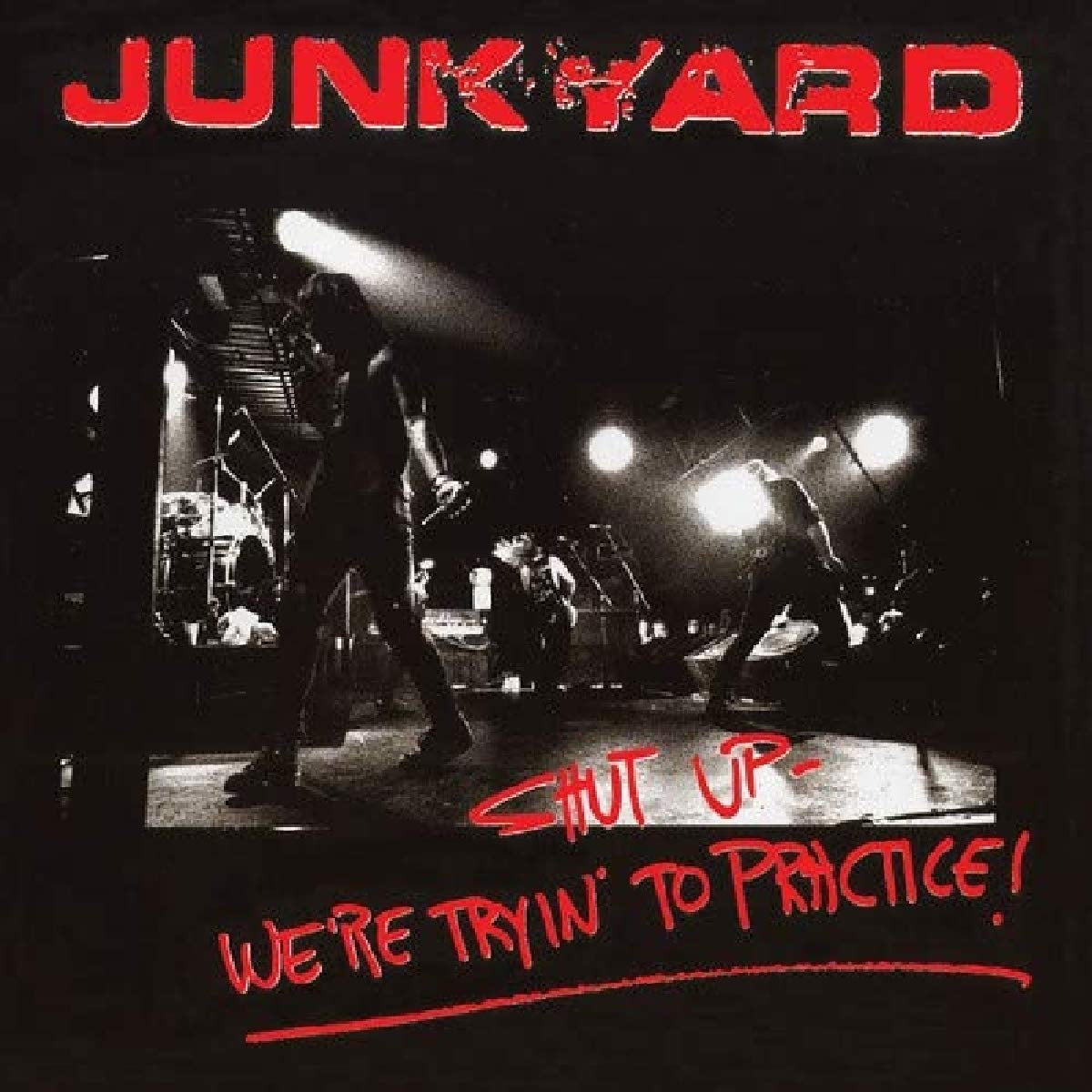 Junkyard - SHUT UP - WE'RE TRYIN' TO PRACTICE | CD