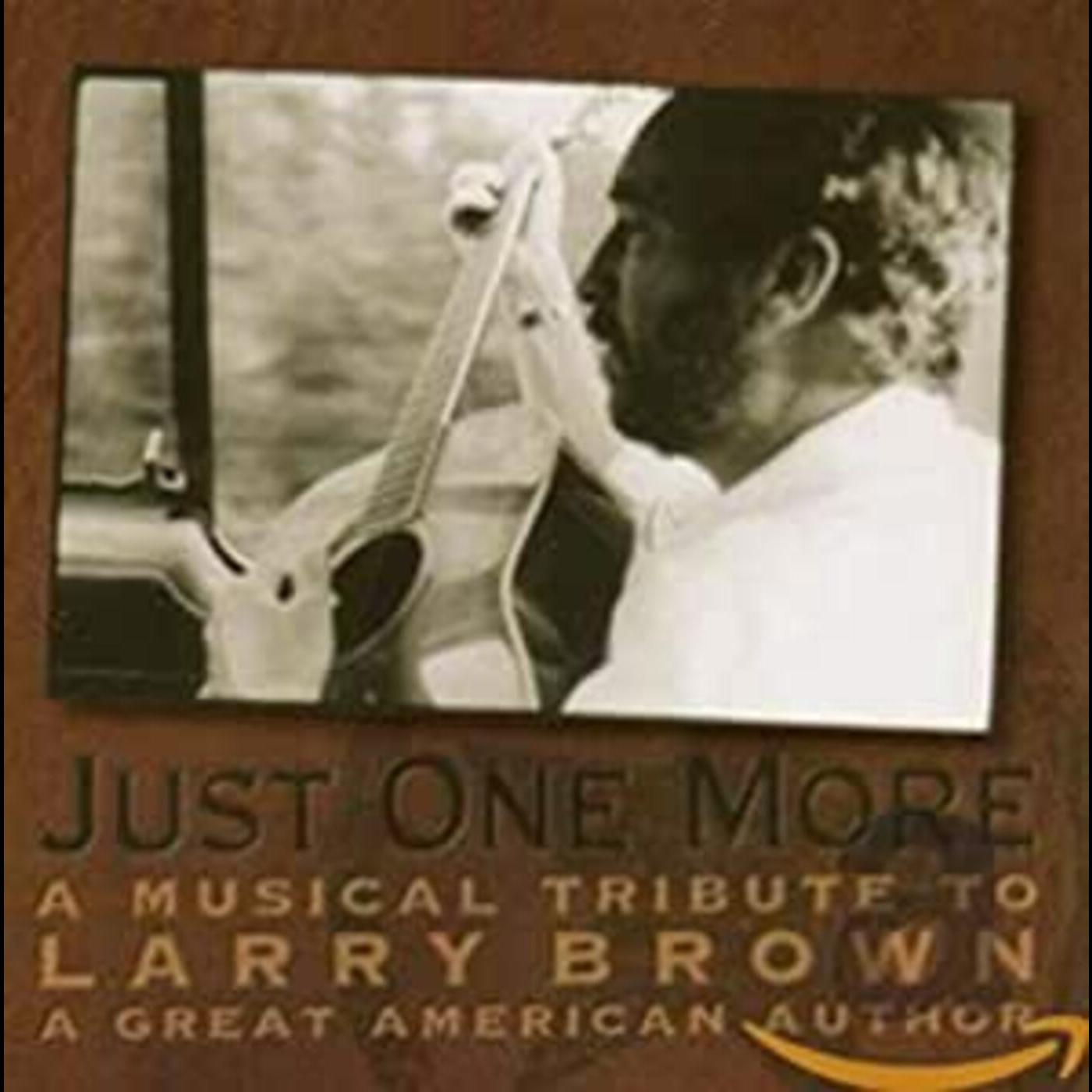 Various Artists - Just One More: Musical Tribute Larry Brown | CD