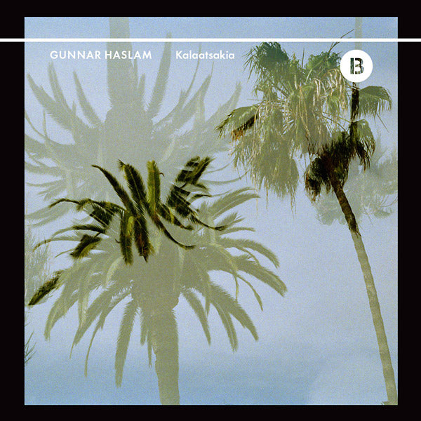 GUNNAR HASLAM - Kalaatsakia | Vinyl