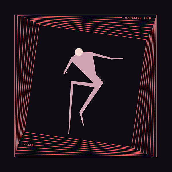 CHAPELIER FOU - Kalia | CD