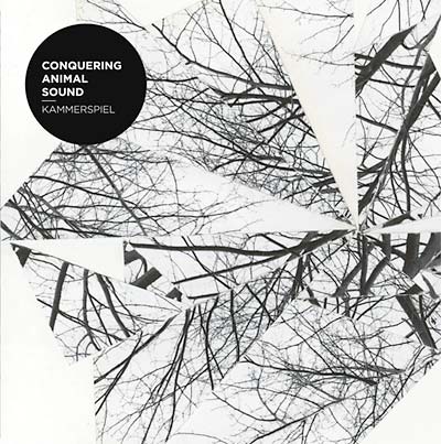 CONQUERING ANIMAL SOUND - Kammerspiel | CD
