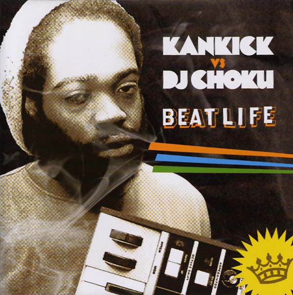 KANKICK - Kankick vs DJ Choku: Beat Life | CD