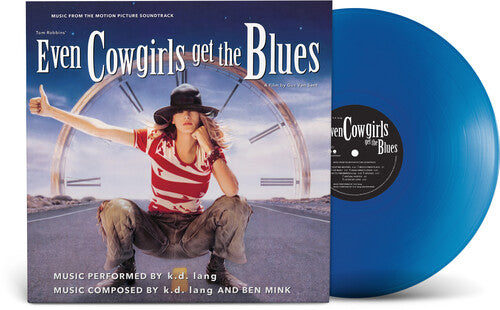 K.D. Lang - Even Cowgirls Get The Blues (Music From the Motion Picture Soundtrack) (Limited Edition, "Cowgirl" Blue Colored Vinyl) | Vinyl