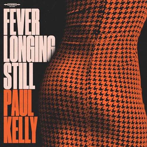 Kelly, Paul | Fever Longing Still | CD