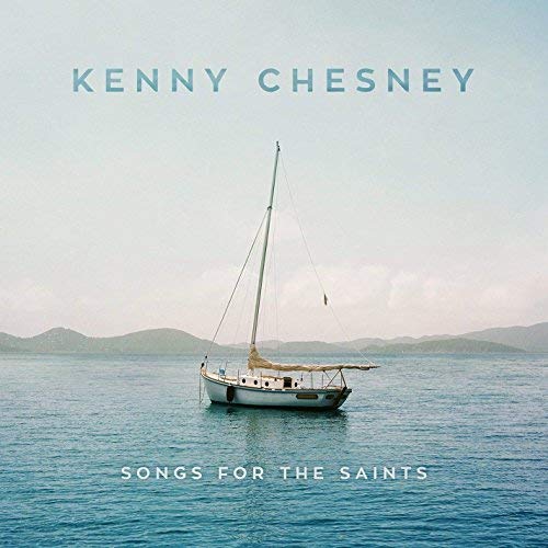 Kenny Chesney - Songs For The Saints | CD