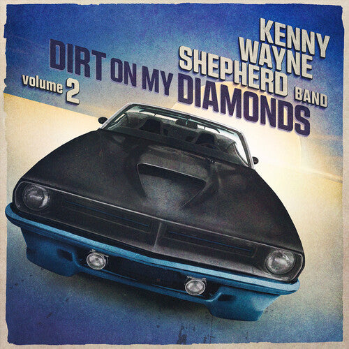 Kenny Wayne Shepherd | Dirt On My Diamonds: Volume 2 (Limited Edition, 180 Gram Vinyl, Blue Marble) | Vinyl