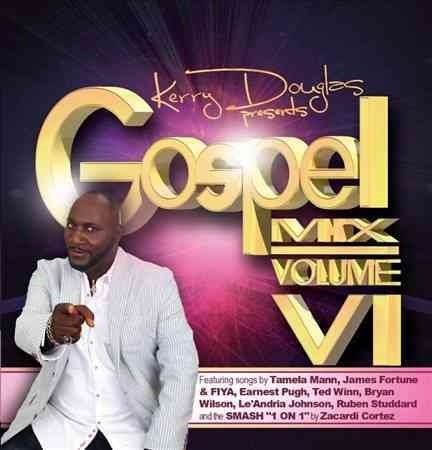 Kerry Douglas Presents Gospel Mix Vi / Various - KERRY DOUGLAS PRESENTS GOSPEL MIX VI / VARIOUS | CD