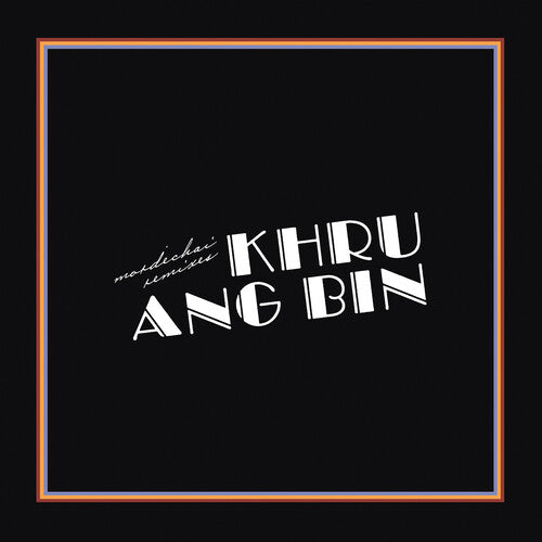 Khruangbin - Mordechai Remixes | Vinyl