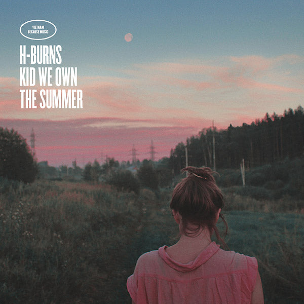 H-BURNS - Kid We Own The Summer | CD