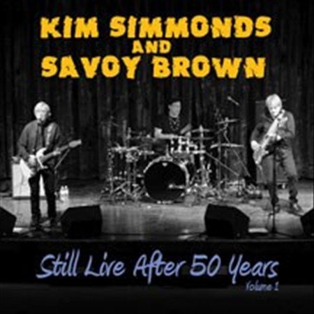 Kim Simmonds / Savoy Brown - STILL LIVE AFTER 50 YEARS 1 | CD