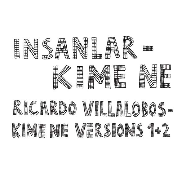 INSANLAR/RICARDO VILLALOBOS - Kime Ne | Vinyl