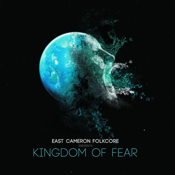 East Cameron Folkcore | Kingdom Of Fear | CD