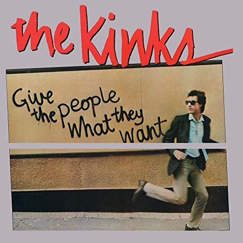 Kinks - GIVE THE PEOPLE WHAT THEY WANT | Vinyl