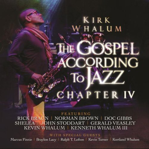 Kirk Whalum - Gospel According To Jazz Chapter IV | CD