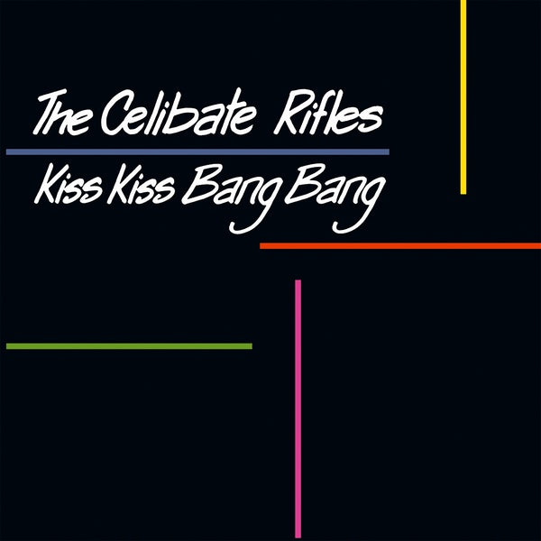 THE CELIBATE RIFLES - Kiss Kiss Bang Bang | Vinyl