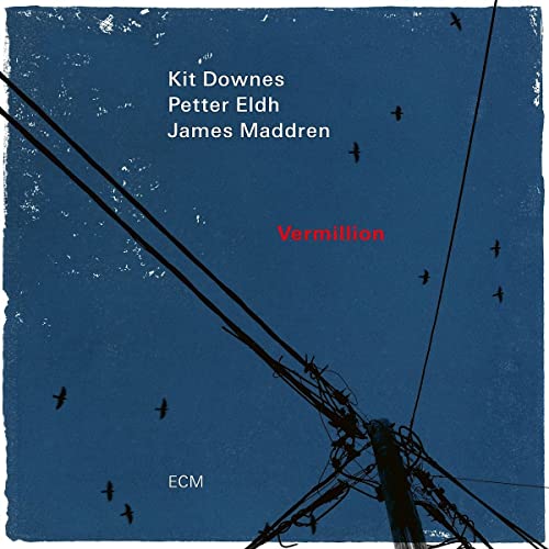 Kit Downes/Petter Eldh/James Maddren - Vermillion [LP] | Vinyl