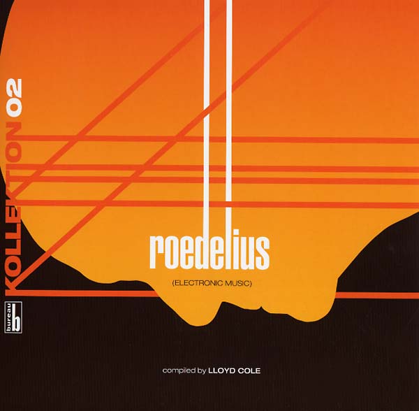 LLOYD COLE - Kollektion 02: Roedelius - Electronic Music Compiled by Lloyd Cole | Vinyl