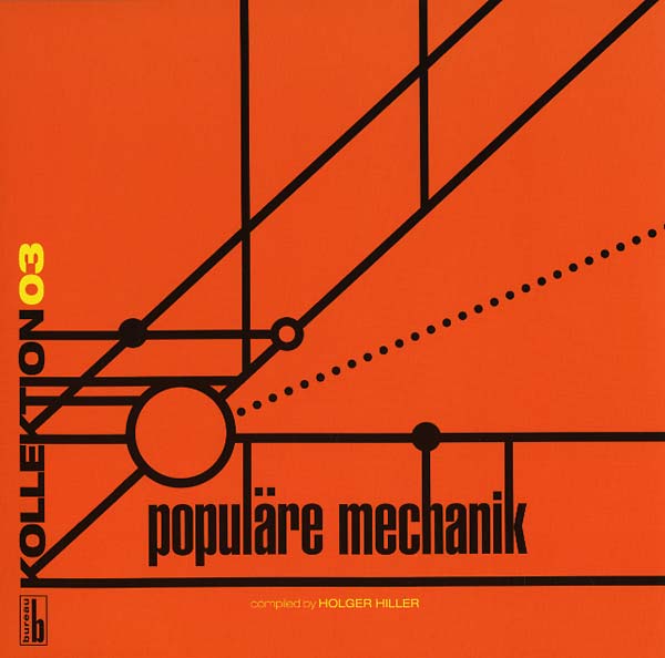 POPULARE MECHANIK - Kollektion 03: Populäre Mechanik Compiled by Holger Hiller | Vinyl