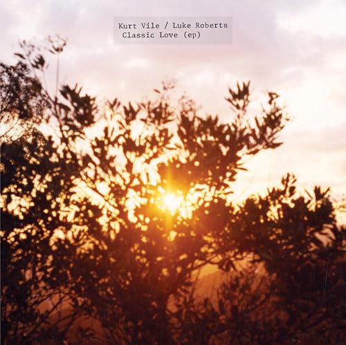 Kurt Vile - Classic Love [12" Ep] | Vinyl
