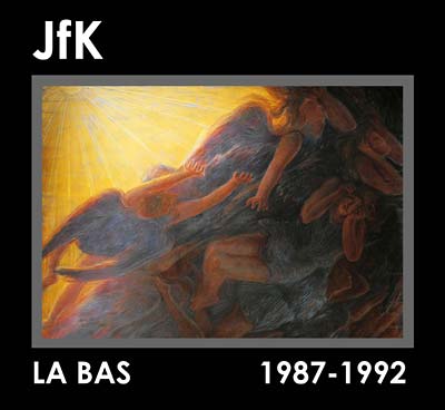 JFK - La Bas (1987-1992) | CD