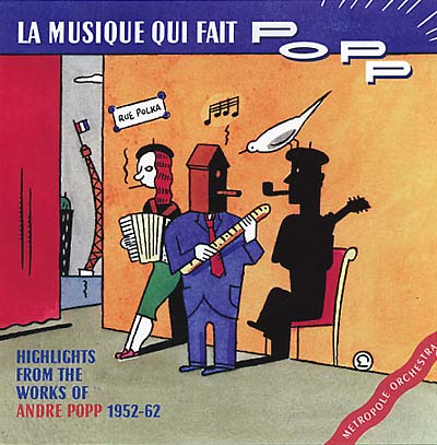 ANDRE POPP - La Musique qui Fait Popp! | CD