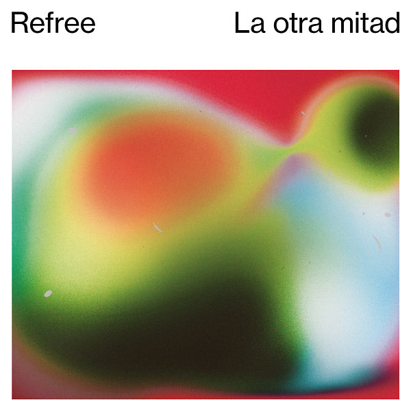 REFREE - La Otra Mitad | Vinyl