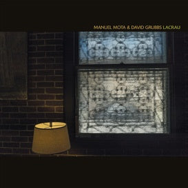 MANUAL MOTA & DAVID GRUBBS - Lacrau | Vinyl