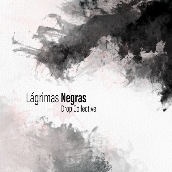 DROP COLLECTIVE - Lagrimas Negras | Vinyl