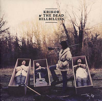 KRIKOR & THE DEAD HILLBILLIES - Land Of Truth | Vinyl