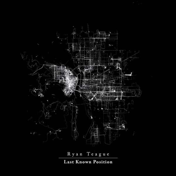RYAN TEAGUE - Last Known Position | Vinyl