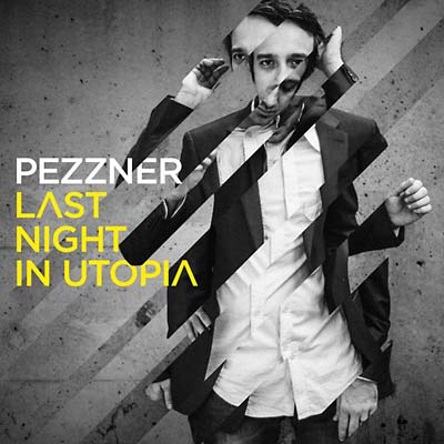 PEZZNER - Last Night in Utopia | CD