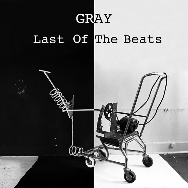 GRAY | Last Of The Beats | Vinyl