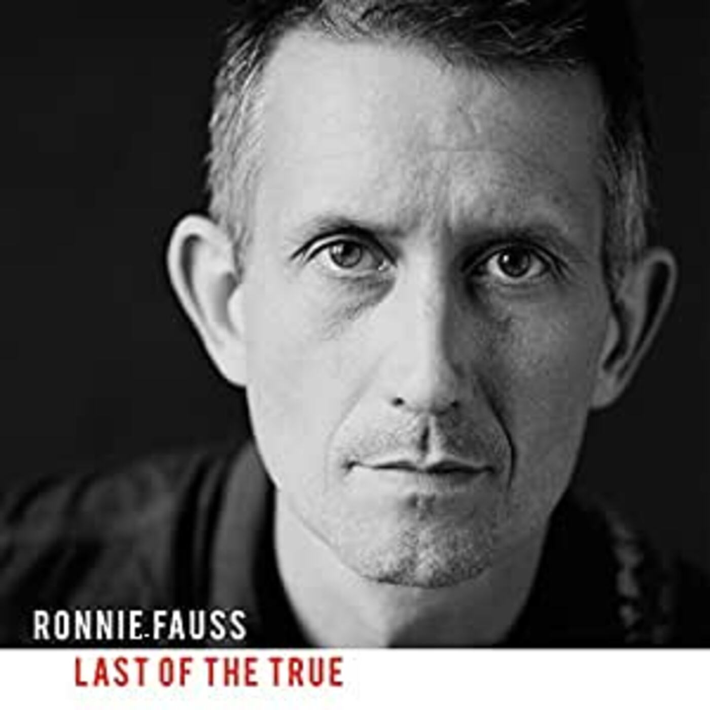 Ronnie Fauss | Last Of The True | CD