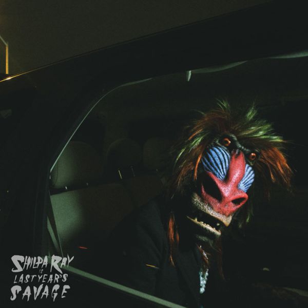 Shilpa Ray - Last Year's Savage | Vinyl