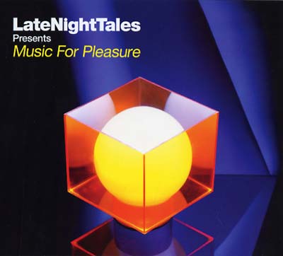 GROOVE ARMADA | LateNightTales Presents Music For Pleasure | CD