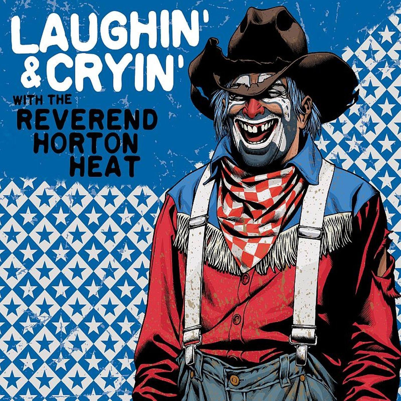The Reverend Horton Heat - Laughin' & Cryin' with The Reverend Horton Heat (TRANSPARENT RED VINYL) | Vinyl