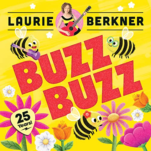 Laurie Berkner Band - Buzz Buzz (25th Anniversary Edition) | CD