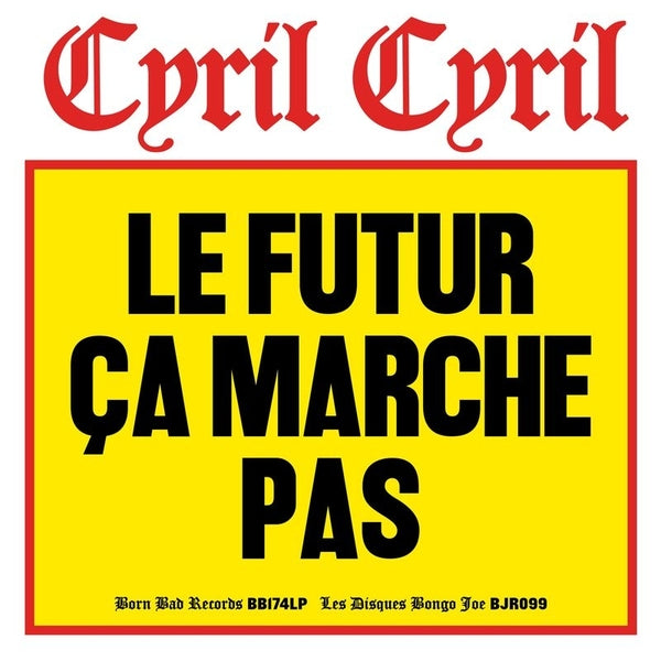 CYRIL CYRIL - Le Futur Ca Marche Pas | Vinyl
