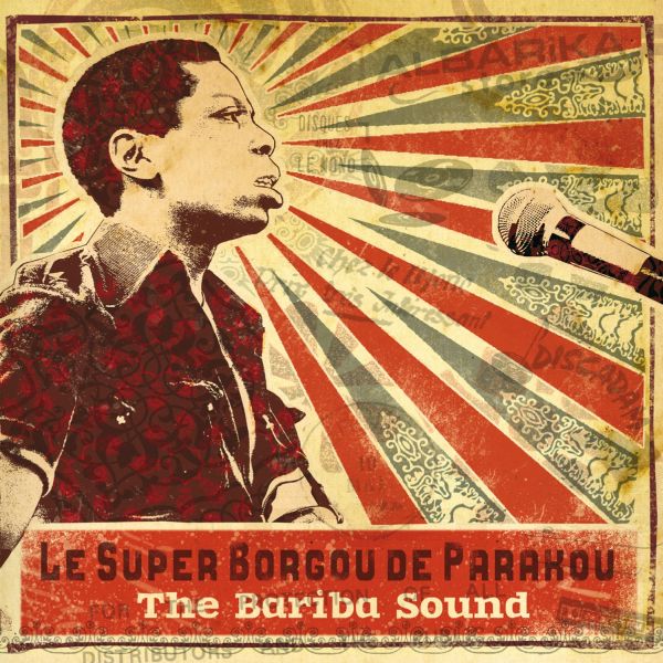 Orchestre Super Borgou de Parakou - Le Super Borgou de Parakou "The Bariba Sound" | CD