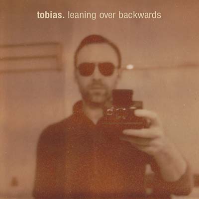 TOBIAS. - Leaning Over Backwards | CD